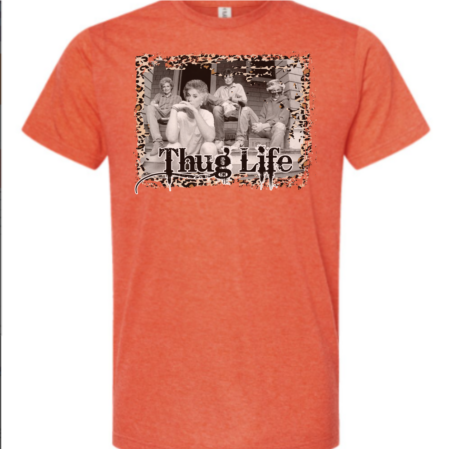 Golden Girls Thug Life Tee Shirt, Mothers Day Gift