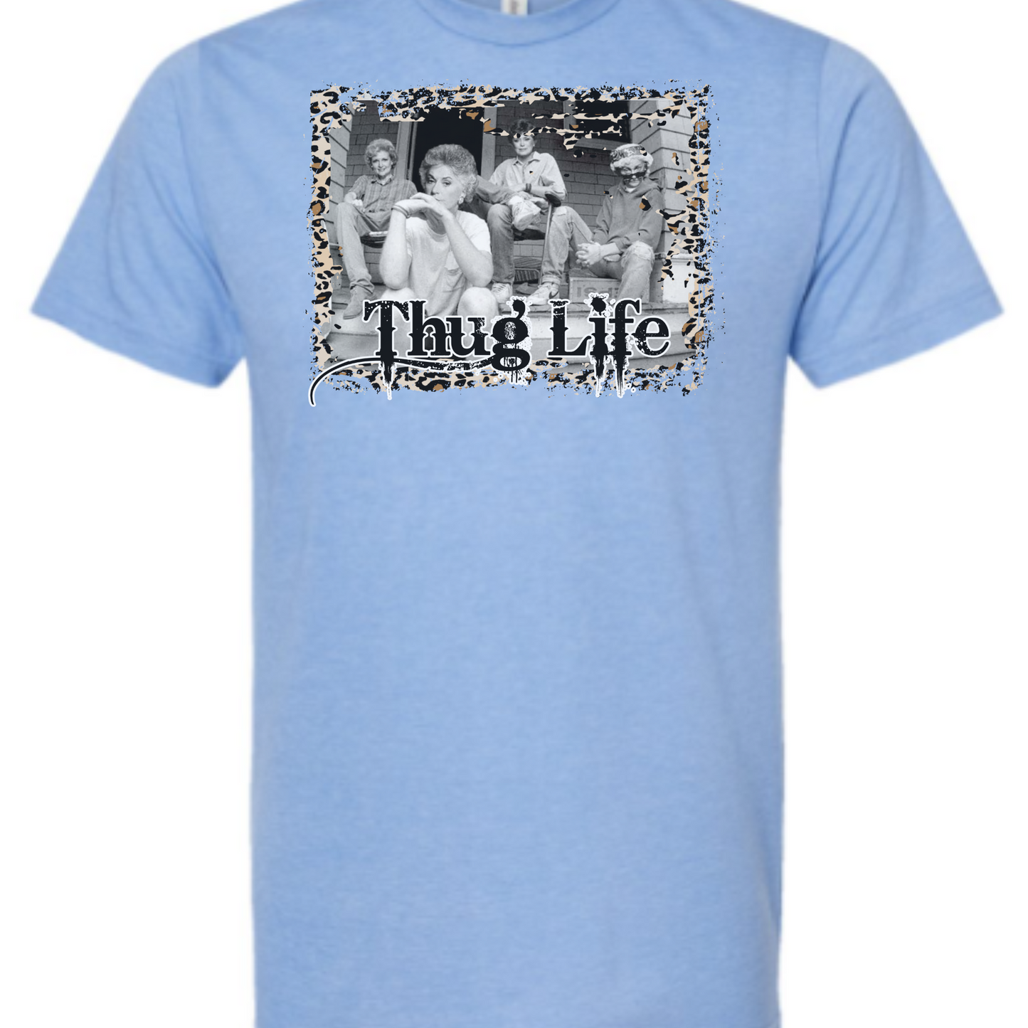 Golden Girls Thug Life Tee Shirt, Mothers Day Gift