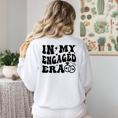 In My Engaged Era, Valentine Gift, Engaged Era Sweatshirt, Personalized Era Sweatshirt, Personalized Bride Gift