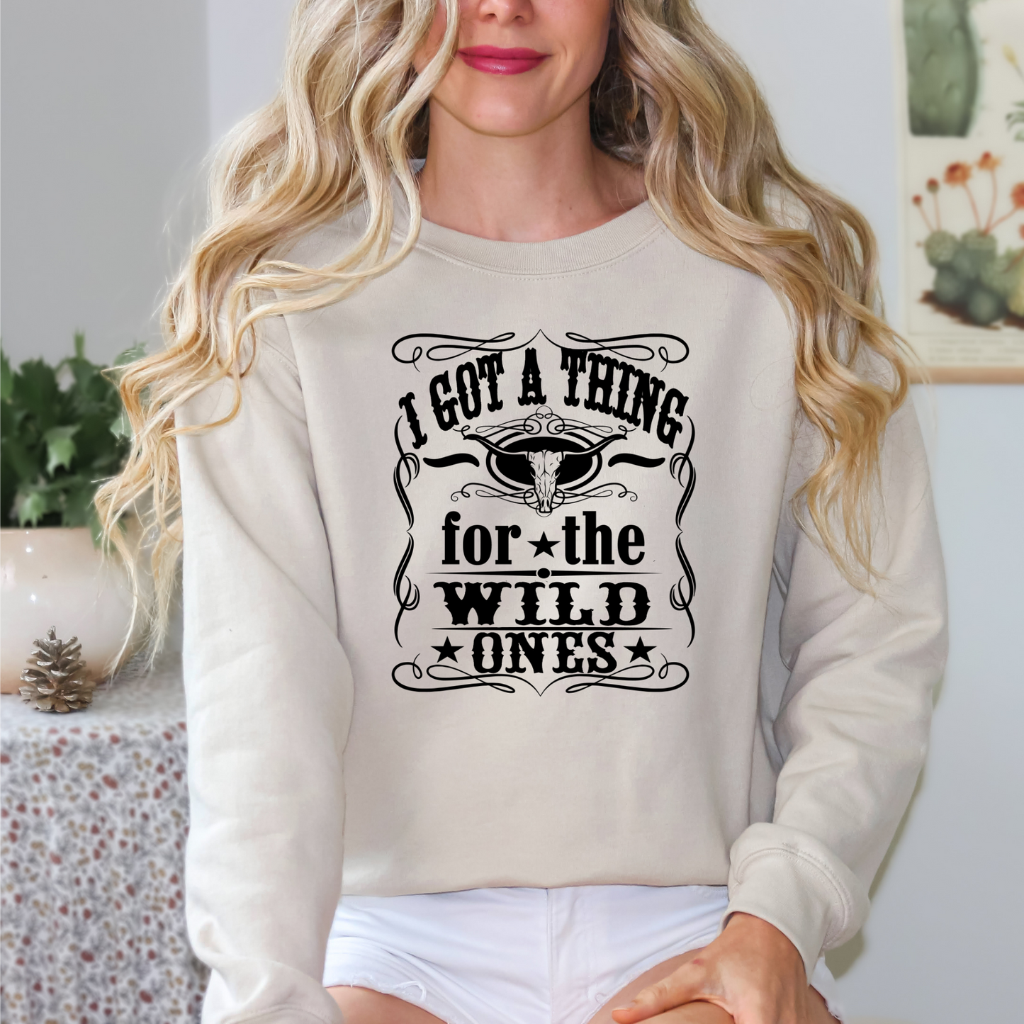 I Got A Thing For The Wild ones, Valentine Gift, Wild Ones, Country Music, Retro Cowgirl, Whiskey Themed Sweatshirt, Western Sublimation, Music