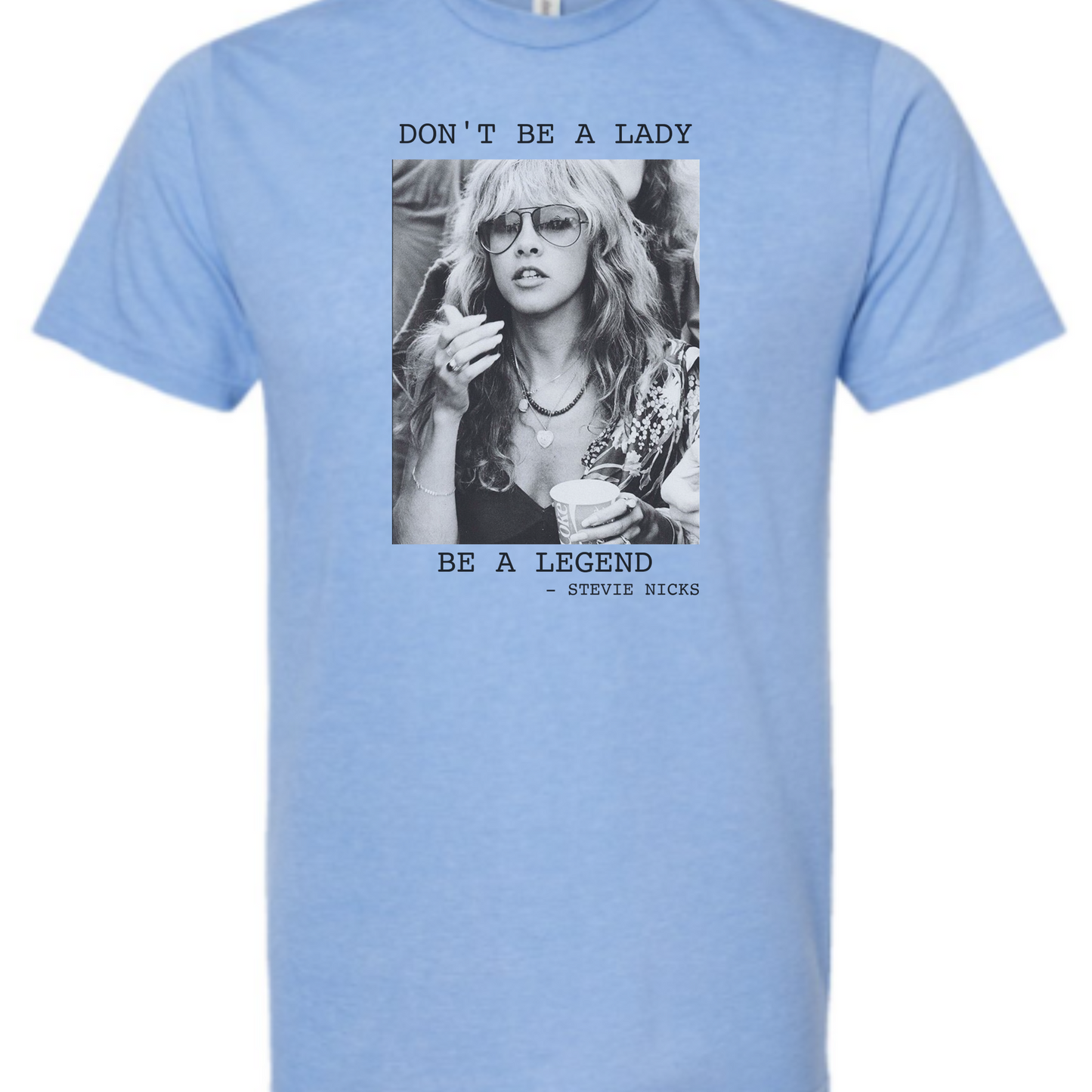 Don't Be a Lady Be A Legend, Mothers Day Tee, Classic Rock, Fleetwood