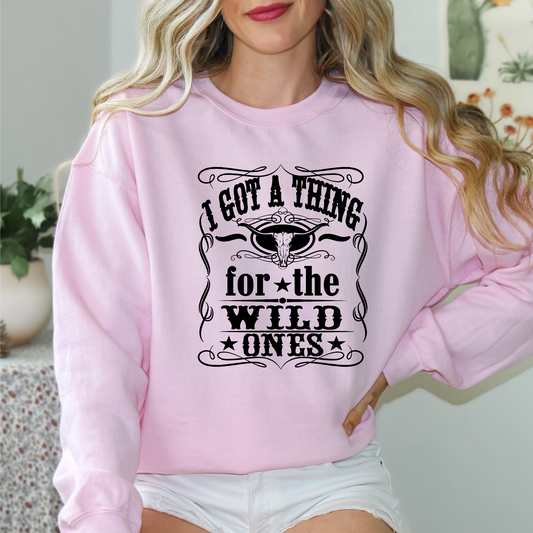 I Got A Thing For The Wild ones, Valentine Gift, Wild Ones, Country Music, Retro Cowgirl, Whiskey Themed Sweatshirt, Western Sublimation, Music