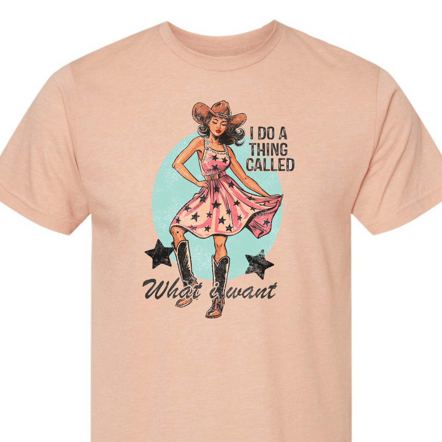 I Do A Thing Called What I want T-Shirt, Soft Tultex T-Shirt, Heather Peach