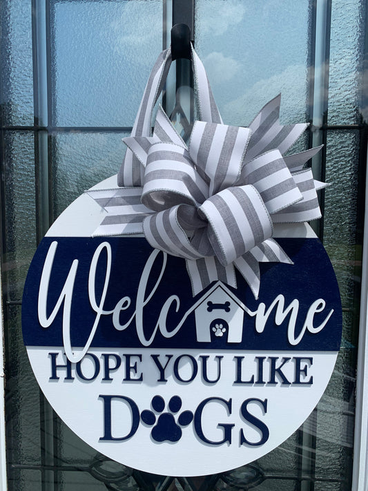 Front Door Decor | Welcome We Hope You Like Dogs | Year Round Wreath-Dog-Dog Door Hanger-Door Wreath-Dog Door Sign